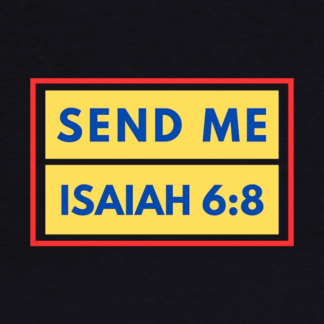 Send Me | Bible Verse Isaiah 6:8 by All Things Gospel